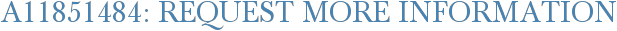 A11851484: Request More Information