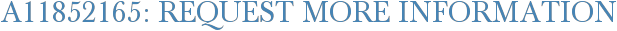 A11852165: Request More Information