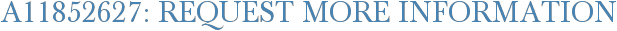 A11852627: Request More Information