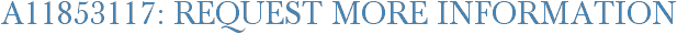 A11853117: Request More Information