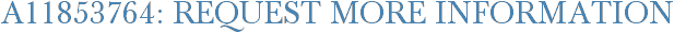 A11853764: Request More Information