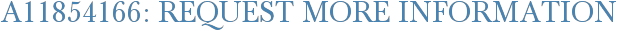 A11854166: Request More Information