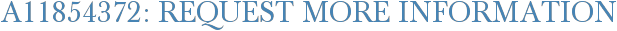A11854372: Request More Information