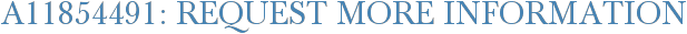 A11854491: Request More Information