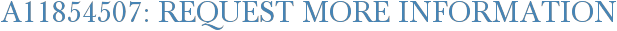 A11854507: Request More Information