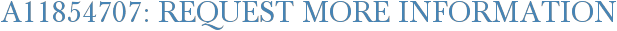 A11854707: Request More Information