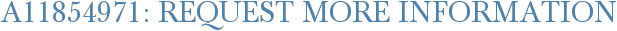 A11854971: Request More Information