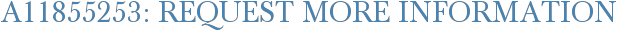A11855253: Request More Information