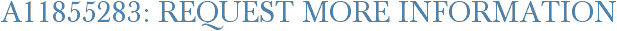 A11855283: Request More Information