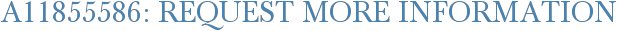 A11855586: Request More Information