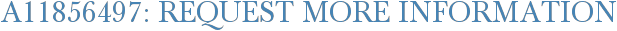 A11856497: Request More Information