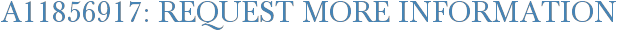 A11856917: Request More Information
