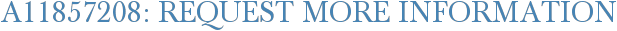 A11857208: Request More Information