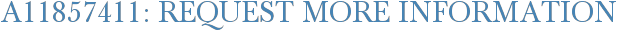 A11857411: Request More Information