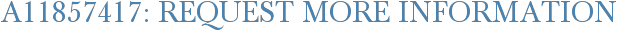 A11857417: Request More Information