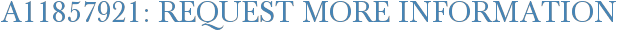 A11857921: Request More Information