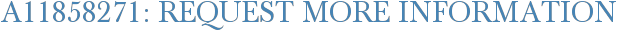 A11858271: Request More Information