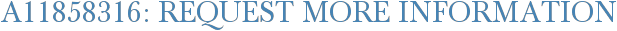 A11858316: Request More Information