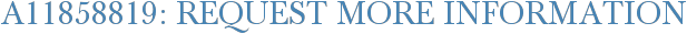 A11858819: Request More Information