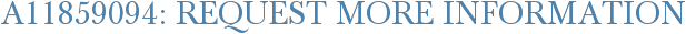A11859094: Request More Information