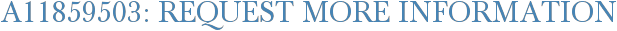 A11859503: Request More Information