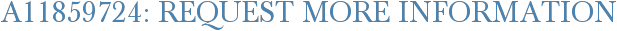 A11859724: Request More Information