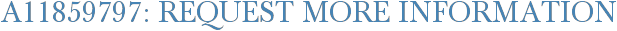 A11859797: Request More Information
