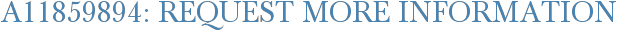 A11859894: Request More Information