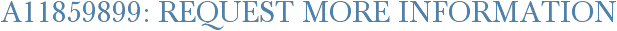 A11859899: Request More Information