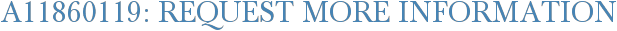 A11860119: Request More Information