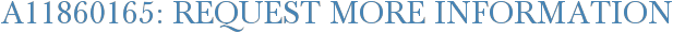 A11860165: Request More Information