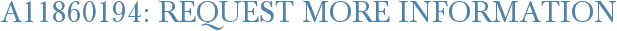 A11860194: Request More Information