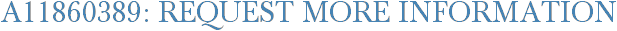 A11860389: Request More Information