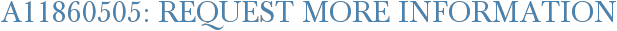 A11860505: Request More Information
