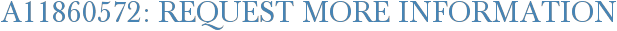 A11860572: Request More Information