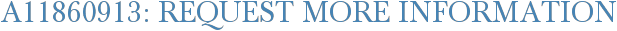 A11860913: Request More Information