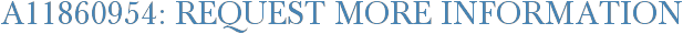 A11860954: Request More Information