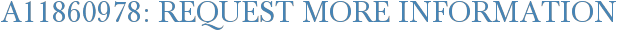 A11860978: Request More Information