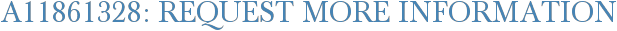 A11861328: Request More Information