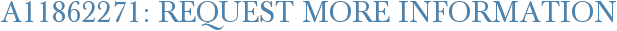 A11862271: Request More Information