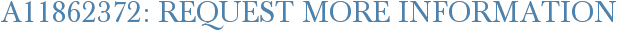 A11862372: Request More Information