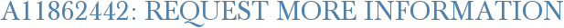 A11862442: Request More Information