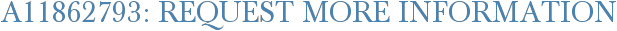 A11862793: Request More Information
