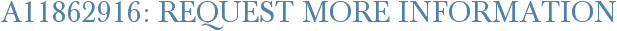 A11862916: Request More Information