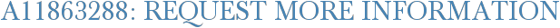 A11863288: Request More Information