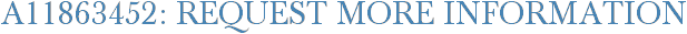 A11863452: Request More Information
