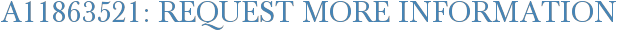 A11863521: Request More Information