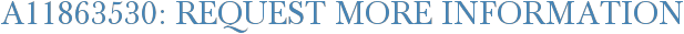 A11863530: Request More Information