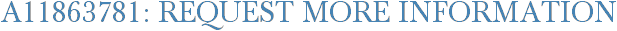A11863781: Request More Information