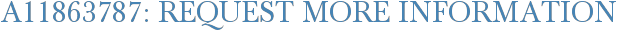 A11863787: Request More Information